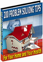 200 Problem Solving Tips for Your Home and Your Health