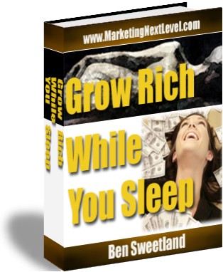 Grow Rich While You Sleep