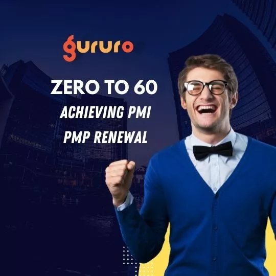 Zero to 60 – Achieving PMI PMP Renewal