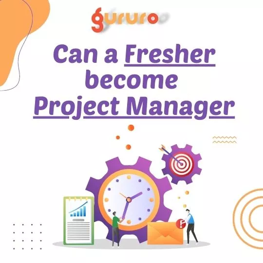 can a fresher become project manager