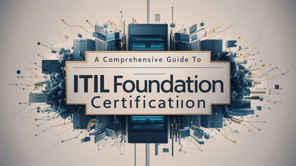 Guide to ITIL Foundation Certification