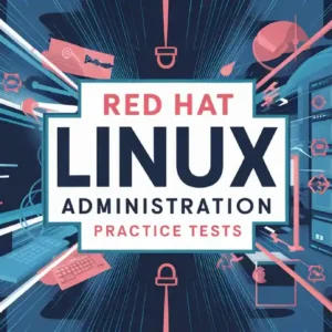 Red Hat Linux Administration Practice Tests