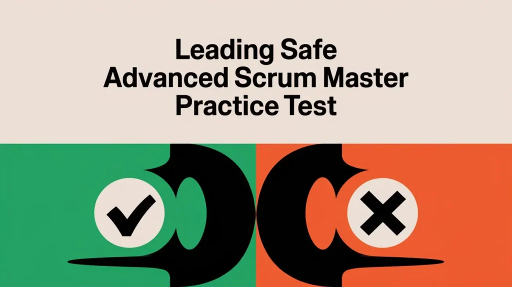 SAFe Advanced Scrum Master Practice Test