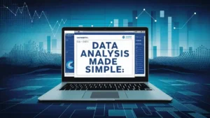 Data Analysis Made Simple: Passing the CompTIA Data+ (DA0-001) Certification