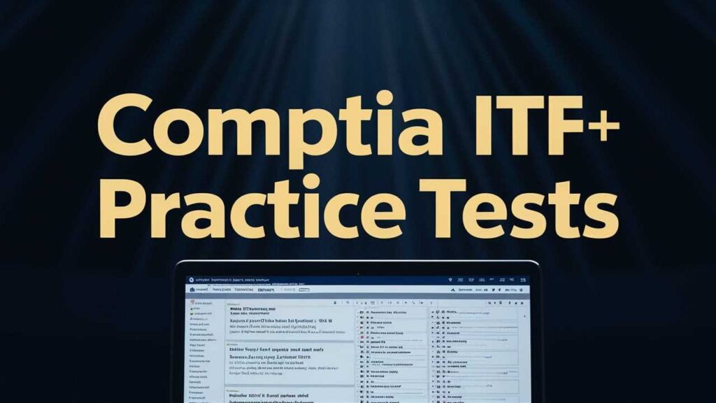 Best CompTIA ITF+ Practice Tests