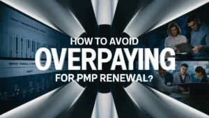 How to Avoid Overpaying for PMP Renewal