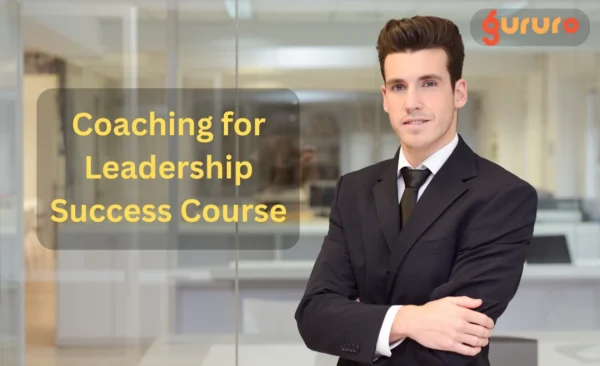 Coaching for Leadership Success Course