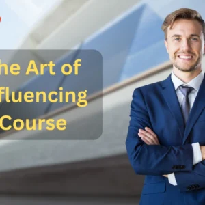 The Art of Influencing Course