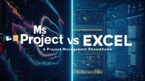 MS Project vs Excel for project management