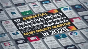 10 Essential Predictive Project Management Documents Every PMP Must Master in 2025