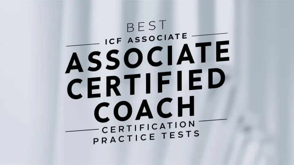 Best ICF Associate Certified Coach (ACC) Certification Practice Tests