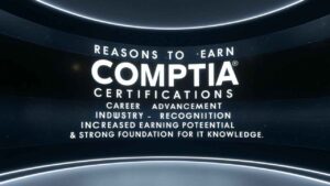 10 Top Reasons to Earn CompTIA Certifications in 2025