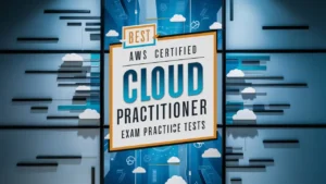 Best AWS Certified Cloud Practitioner (CLF-C02) Exam Practice Tests