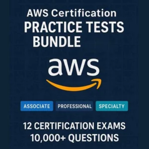 AWS Certification Practice Tests Bundle 2025 – 12 Certification Exams (Associate, Professional & Specialty)